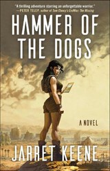 Hammer of the Dogs - Jarret Keene - 9781647791278