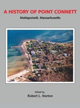 A History of Point Connett - Robert Norton - 9781647860059