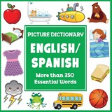 English Spanish Picture Dictionary - Dylanna Press - 9781647900137