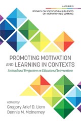 Promoting Motivation and Learning in Contexts - LIEM,  Gregory Arief D. ; McInerney, Dennis M. - 9781648021619