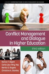 Conflict Management and Dialogue in Higher Education - ALGERT,  Nance ; Yep, Carla Liau-Hing ; Rogers, Kenita S. ; Stanley, Christine A. - 9781648023071
