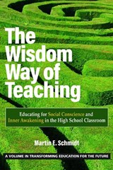 The Wisdom Way of Teaching - Marty Schmidt - 9781648028489