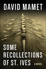 Some Recollections of St. Ives - David Mamet - 9781648211409