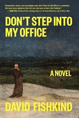 Don't Step into My Office - David Fishkind - 9781648211492