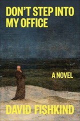 Don't Step into My Office - David Fishkind - 9781648211508