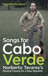 Songs for Cabo Verde - Susan Hurley-Glowa - 9781648250217
