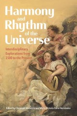 Harmony and Rhythm of the Universe - Professor Dr Christoph Strosetzki ; Dr Maria Victoria Curto Hernandez - 9781648251962