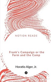 Frank's Campaign or the Farm and the Camp