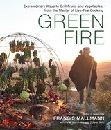 Green Fire - Donna Gelb ; Francis Mallmann ; Peter Kaminsky - 9781648290725