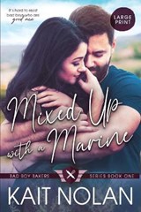 Mixed Up with a Marine - NOLAN,  Kait - 9781648350344