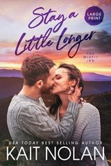 Stay A Little Longer - Kait Nolan - 9781648352157