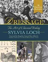 Dressage - Sylvia Loch - 9781648371783
