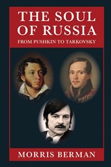The Soul of Russia - Morris Berman - 9781648373626