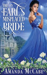 The Earl's Misplaced Bride - MCCABE,  Amanda - 9781648392696