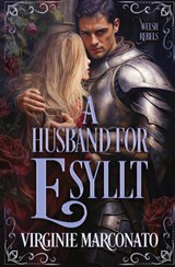 A Husband for Esyllt - Virginie Marconato - 9781648397660