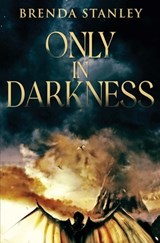 Only in Darkness - Brenda Stanley - 9781648398032