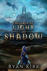 Children of Light and Shadow - Ryan Kirk - 9781648398063