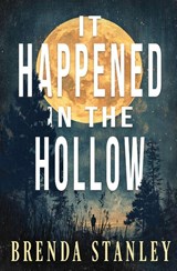 It Happened in the Hollow - Brenda Stanley - 9781648398711