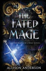 The Fated Mage - Allison Anderson - 9781648399169