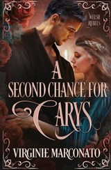 A Second Chance For Carys - Virginie Marconato - 9781648399176