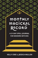 Monthly Magickal Record - Kelly Cree ; Jessica Mullen - 9781648410406