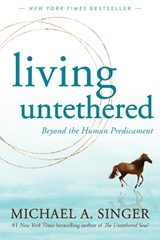 Living Untethered - Michael A. Singer - 9781648480935
