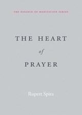 The Heart of Prayer - Rupert Spira - 9781648481482