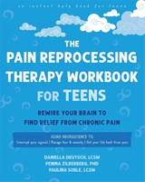 The Pain Reprocessing Therapy Workbook for Teens - Aliza Zilberberg ; Daniella Deutsch ; Paulina Soble ; Penina Zilberberg - 9781648486838