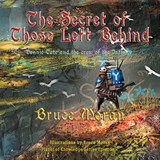 The Secret of Those Left Behind - Bruce Moran - 9781648831201