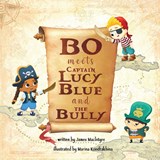 Bo Meets Captain Lucy Blue and the Bully - James MacIntyre - 9781648832123