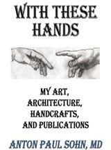 With These Hands - Anton Paul Sohn - 9781648832802