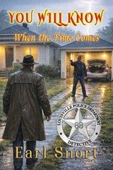 You Will Know When the Time Comes - Earl Snort - 9781648834448