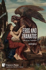 Eros and Thanatos. Love across Civilizations - Alberto Castelli - 9781648899454