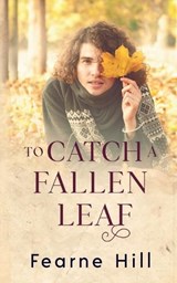 To Catch a Fallen Leaf - Fearne Hill - 9781648903823