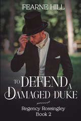 To Defend a Damaged Duke - Fearne Hill - 9781648908781