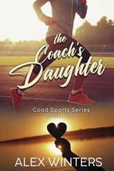 The Coach's Daughter - Alex Winters - 9781648908835