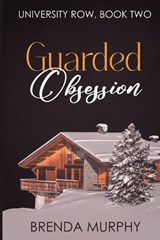 Guarded Obsession - Brenda Murphy - 9781648909283