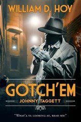 Gotch'em Johnny Taggett - HOY,  William D - 9781648950445
