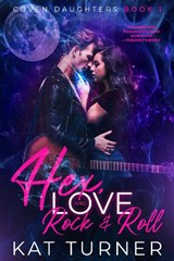 Hex, Love, and Rock & Roll - Kat Turner - 9781648980107
