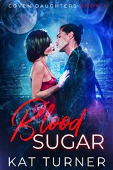 Blood Sugar - Kat Turner - 9781648980916