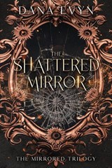 The Shattered Mirror - Dana Evyn - 9781648986765