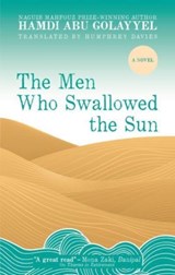 The Men Who Swallowed the Sun - Hamdi Abu Golayyel - 9781649031990