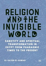 Religion and the Invisible World - El-Sayed El-Aswad - 9781649033703