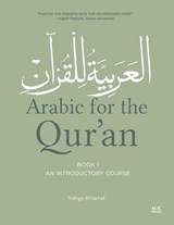 Arabic for the Qur'an, Book One - Yahya Kharrat - 9781649034335