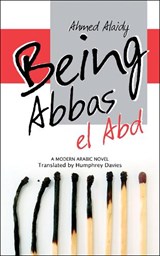 Being Abbas el Abd - Ahmed Alaidy - 9781649035677