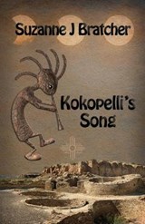 Kokopelli's Song - Suzanne J Bratcher - 9781649170606