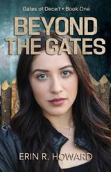 Beyond the Gates - Erin R Howard - 9781649172105