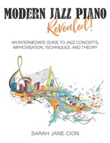Modern Jazz Piano Revealed! - Sarah Jane Cion - 9781649211385