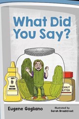 What Did You Say? - Eugene Gagliano ; Sarah Bradstreet - 9781649220257
