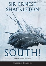 South! (Annotated) LARGE PRINT - Ernest Shackleton - 9781649220332